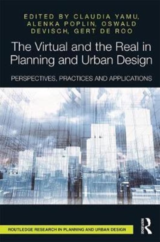 The Virtual and the Real in Planning and Urban Design