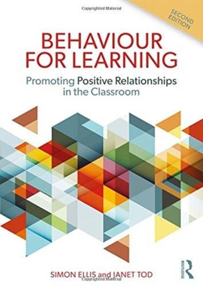 Behaviour for Learning, ELLIS,  Simon (Canterbury Christ Church University, UK) ; Tod, Janet (Canterbury Christ Church University, UK) - Paperback - 9781138293076