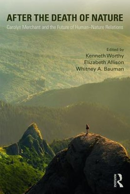 After the Death of Nature, Kenneth Worthy ; Elizabeth Allison ; Whitney Bauman - Paperback - 9781138297319