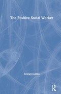 The Positive Social Worker | Stewart (bangor University) Collins | 
