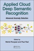 Applied Cloud Deep Semantic Recognition | Mehdi Roopaei ; Peyman Najafirad (paul Rad) | 