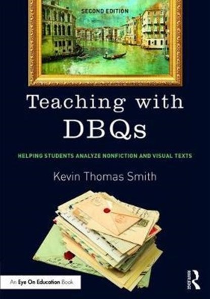 Teaching with DBQs, KEVIN THOMAS (CLAY COUNTY SCHOOL DISTRICT,  Florida, USA) Smith - Paperback - 9781138302693