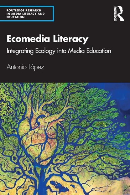 Ecomedia Literacy, Antonio Lopez - Paperback - 9781138303393