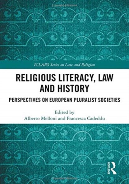 Religious Literacy, Law and History, Alberto Melloni ; Francesca Cadeddu - Gebonden - 9781138303645