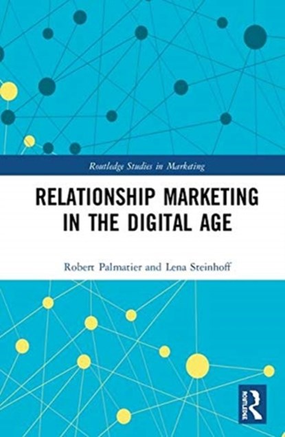 Relationship Marketing in the Digital Age, Robert Palmatier ; Lena Steinhoff - Gebonden - 9781138310025