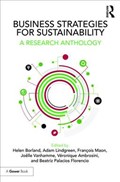 Business Strategies for Sustainability | Borland, Helen ; Lindgreen, Adam ; Maon, Francois | 