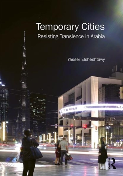 Temporary Cities, Yasser Elsheshtawy - Gebonden - 9781138313071