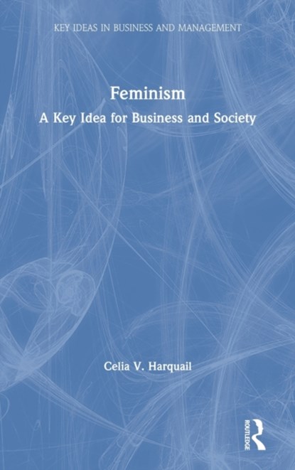 Feminism, Celia V. Harquail - Gebonden - 9781138315099