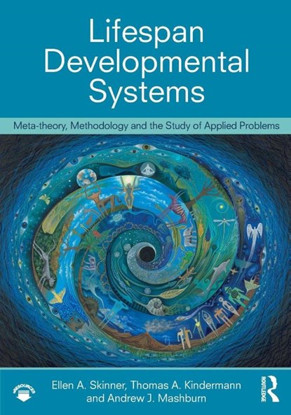 Lifespan Developmental Systems, Ellen A. Skinner ; Thomas Kindermann ; Andrew (Portland State University Mashburn - Paperback - 9781138316652