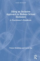 Using an Inclusive Approach to Reduce School Exclusion | Middleton, Tristan (university of Gloucestershire, Uk) ; Kay, Lynda (university of Gloucestershire, Uk) | 