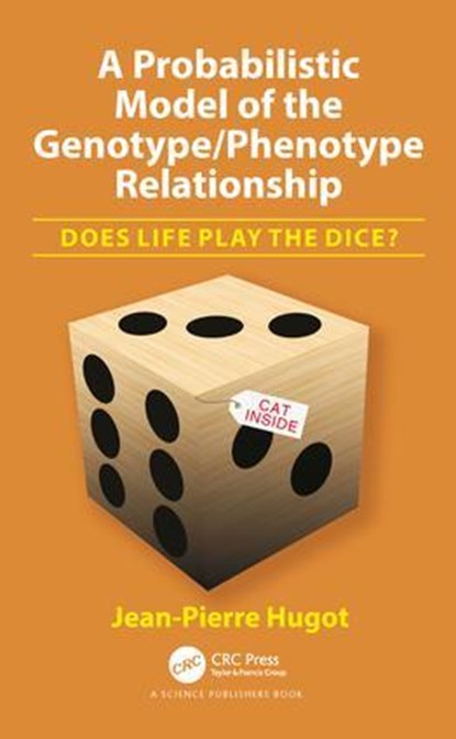 A Probabilistic Model of the Genotype/Phenotype Relationship, JEAN-PIERRE (UNIVERSITE PARIS DIDEROT SOBONNE PARIS-CITE; AND HEAD,  Department of Pediatric Gastroenterology, Robert Debre Hospital, Paris, France) Hugot - Gebonden - 9781138320727
