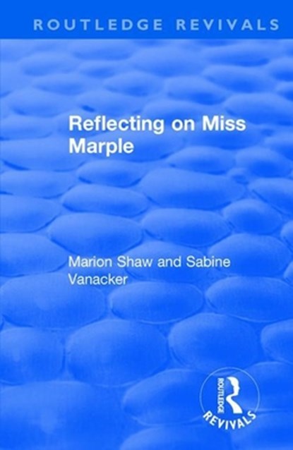 Reflecting on Miss Marple, SHAW,  Marion ; Vanacker, Sabine - Paperback - 9781138322479