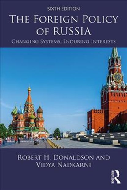 The Foreign Policy of Russia, Robert H. Donaldson ; Vidya Nadkarni - Paperback - 9781138326798