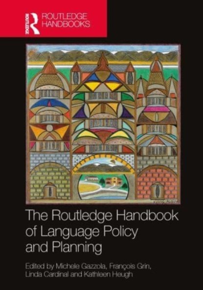 The Routledge Handbook of Language Policy and Planning, Michele Gazzola ; Francois Grin ; Linda Cardinal ; Kathleen Heugh - Gebonden - 9781138328198