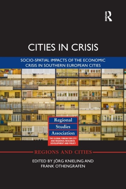 Cities in Crisis, JOERG (HAFENCITY UNIVERSITY HAMBURG,  Germany) Knieling ; Frank (Leibniz Universitat Hannover, Germany) Othengrafen - Paperback - 9781138329119