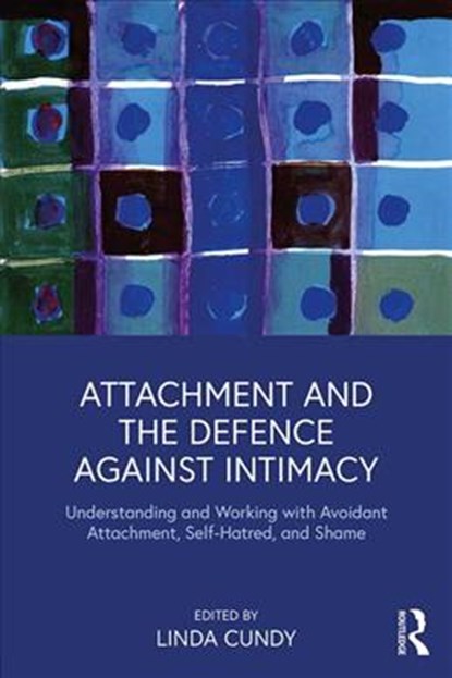 Attachment and the Defence Against Intimacy, Linda Cundy - Paperback - 9781138330450