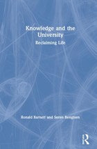Knowledge and the University | Barnett, Ronald (institute of Education, University of London, Uk) ; S.E. Bengtsen, Soren | 