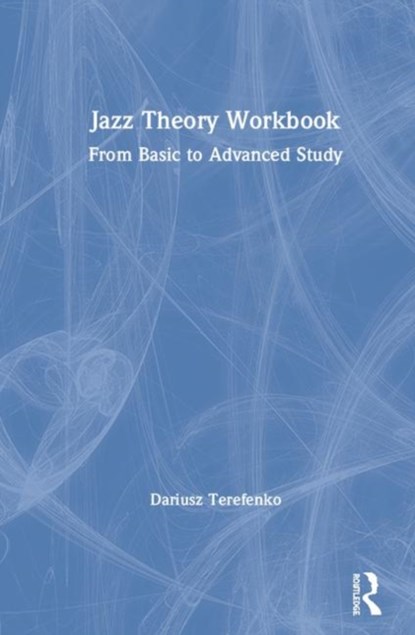 Jazz Theory Workbook, Dariusz Terefenko - Gebonden - 9781138334243