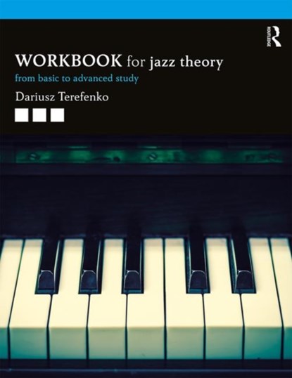Jazz Theory Workbook, Dariusz (Eastman School of Music Terefenko - Paperback - 9781138334250