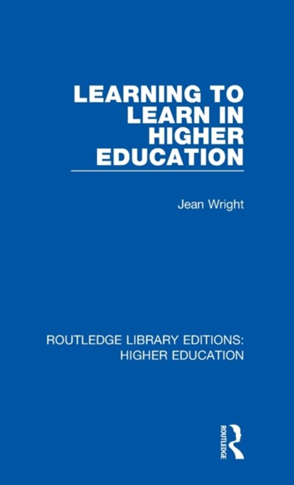 Learning to Learn in Higher Education, Jean Wright - Gebonden - 9781138337206