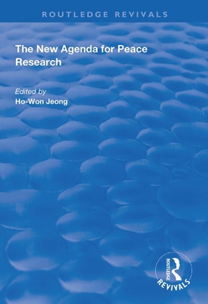 The New Agenda for Peace Research, Hon-Won Jeong - Paperback - 9781138338463