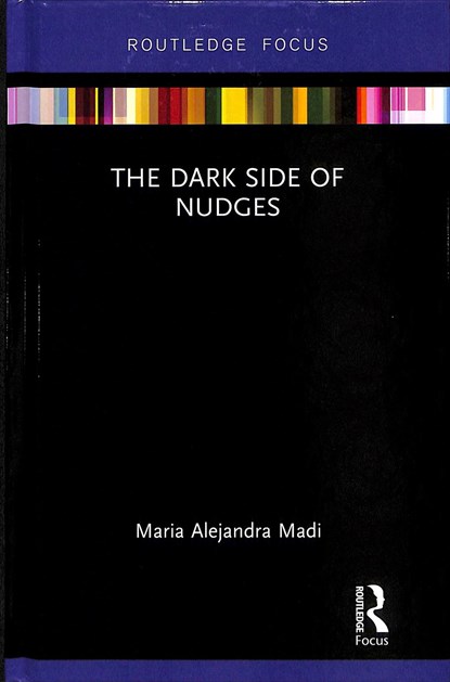 The Dark Side of Nudges, Maria Alejandra Madi - Gebonden - 9781138338623