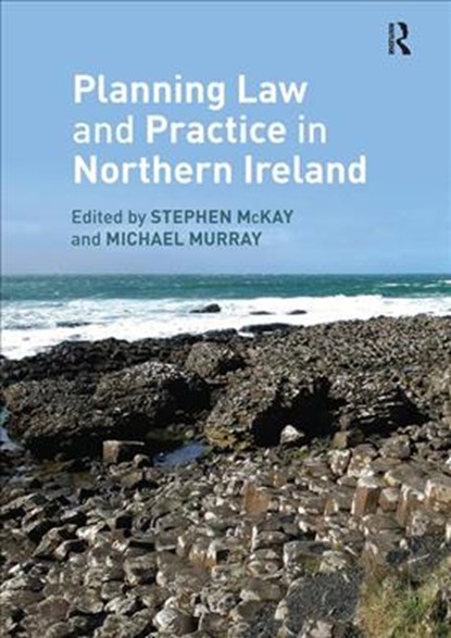 Planning Law and Practice in Northern Ireland, Stephen McKay ; Michael Murray - Paperback - 9781138342071