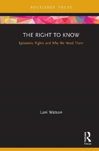 The Right to Know, Lani Watson - Gebonden - 9781138343795