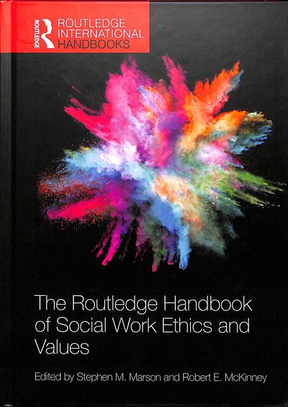 The Routledge Handbook of Social Work Ethics and Values, Stephen Marson ; Jr. McKinney - Gebonden - 9781138343931