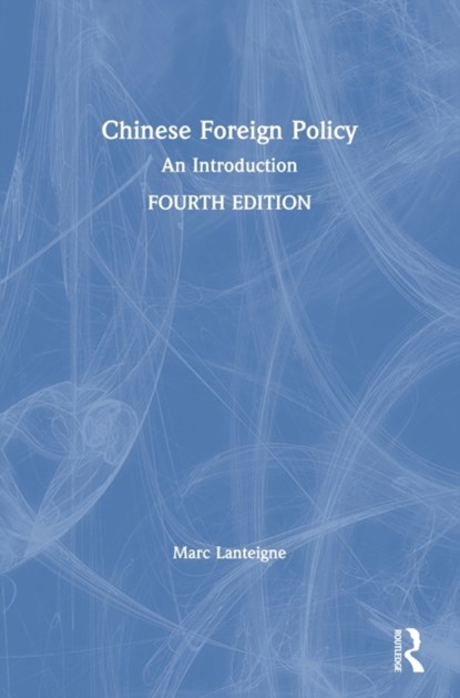 Chinese Foreign Policy, MARC (MASSEY UNIVERSITY ALBANY,  New Zealand) Lanteigne - Gebonden - 9781138345393