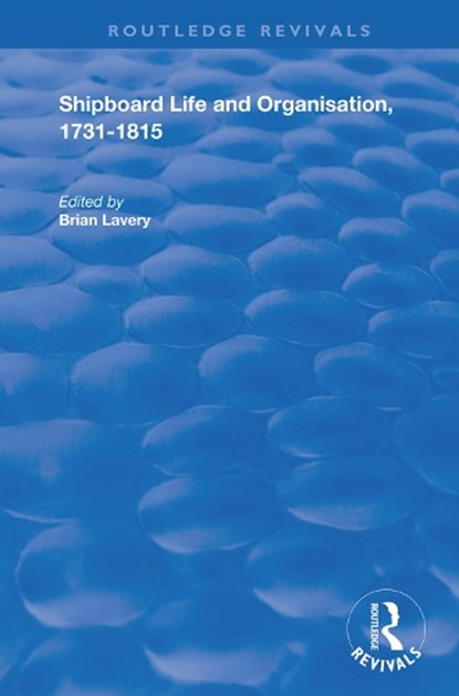 Shipboard Life and Organisation, 1731-1815, Brian Lavery - Gebonden - 9781138346260