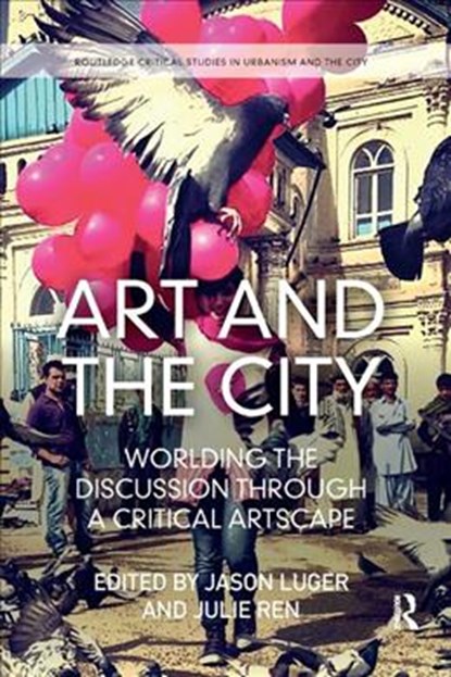 Art and the City, Jason Luger ; Julie Ren - Paperback - 9781138346437