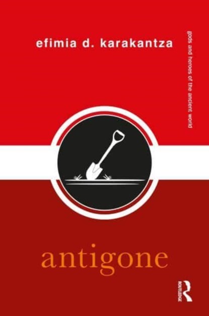 Antigone, EFIMIA D. (UNIVERSITY OF PATRAS,  Greece.) Karakantza - Gebonden - 9781138347823