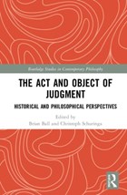 The Act and Object of Judgment | Ball, Brian ; Schuringa, Christoph | 