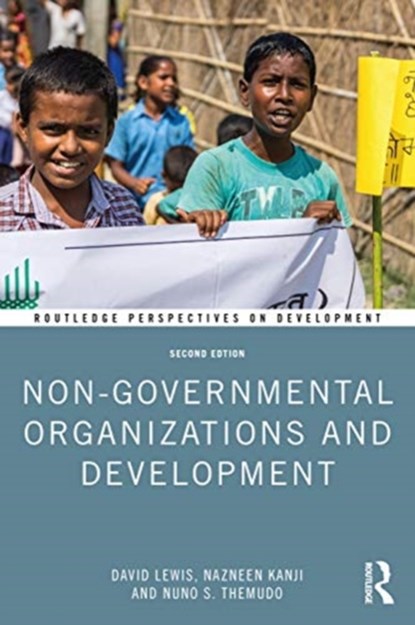 Non-Governmental Organizations and Development, David Lewis ; Nazneen Kanji ; Nuno S. Themudo - Paperback - 9781138352810