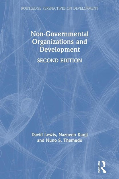 Non-Governmental Organizations and Development, David Lewis ; Nazneen (International Institute for Environment and Development Kanji ; Nuno S. Themudo - Paperback - 9781138352810
