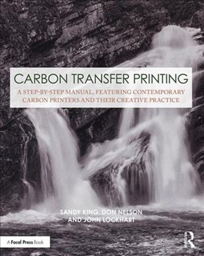 Carbon Transfer Printing, Sandy King ; Don Nelson ; John Lockhart - Paperback - 9781138353831