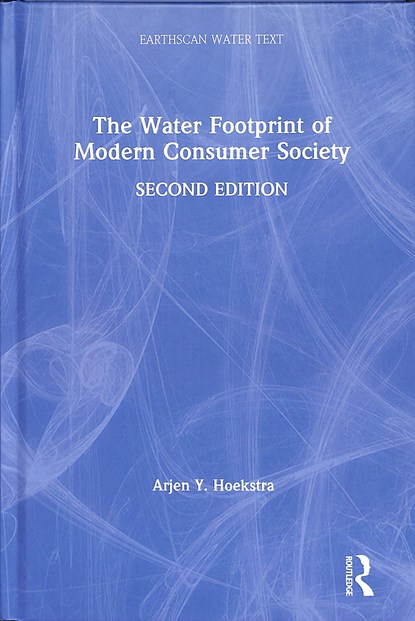 The Water Footprint of Modern Consumer Society, Arjen Y. Hoekstra - Gebonden - 9781138354777