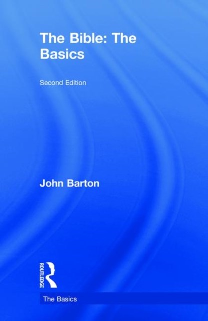 The Bible: The Basics, John Barton - Gebonden - 9781138358737