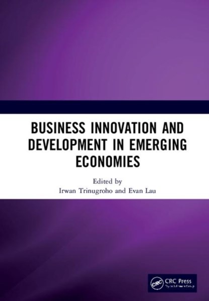 Business Innovation and Development in Emerging Economies, Irwan Trinugroho ; Evan Lau - Gebonden - 9781138359963