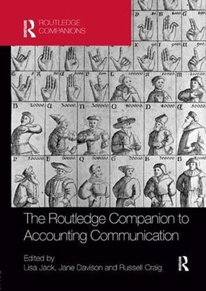 The Routledge Companion to Accounting Communication, Lisa Jack ; Jane Davison ; Russell Craig - Paperback - 9781138363007
