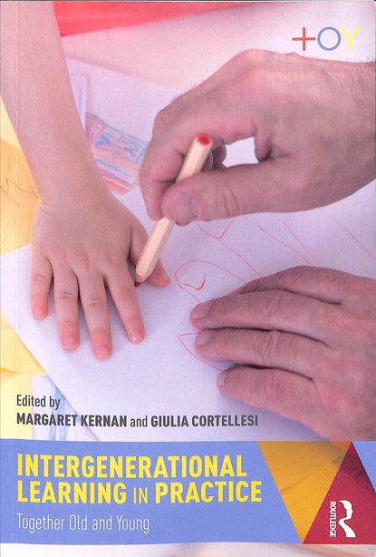 Intergenerational Learning in Practice, Margaret Kernan ; Giulia Cortellesi - Paperback - 9781138363465