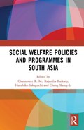 Social Welfare Policies and Programmes in South Asia | Channaveer, R. M. ; Baikady, Rajendra (university of Johannesburg, South Africa) ; Sakaguchi, Haruhiko (ryukoku University Junior College, Japan) | 