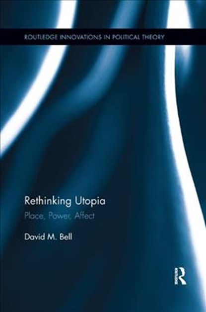 Rethinking Utopia, David M. Bell - Paperback - 9781138368248