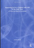 Supporting SLCN in Children with ASD in the Early Years | Warwick, Jennifer (london Communication Clinic, Uk) | 