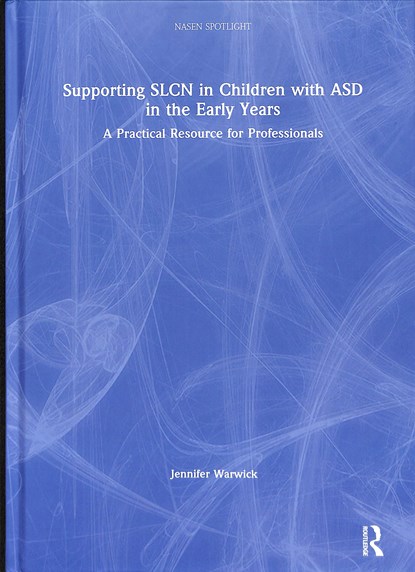 Supporting SLCN in Children with ASD in the Early Years, JENNIFER (LONDON COMMUNICATION CLINIC,  UK) Warwick - Gebonden - 9781138369481