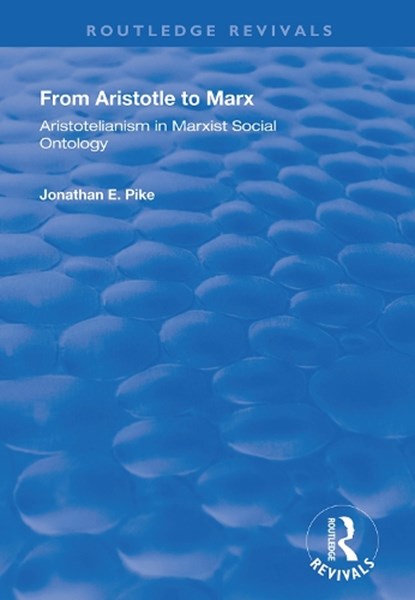 From Aristotle to Marx, Jonathan E. Pike - Gebonden - 9781138369870
