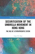 Securitization of the Umbrella Movement in Hong Kong | Hui, Cora Y.T. (city University of Hong Kong, Hong Kong) | 
