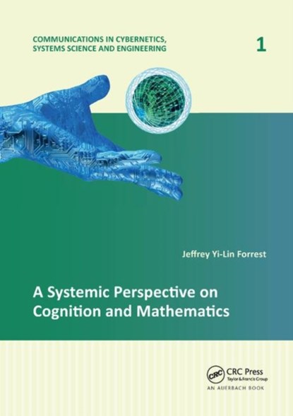 A Systemic Perspective on Cognition and Mathematics, JEFFREY YI-LIN (SCHOOL OF BUSINESS,  Slippery Rock University) Forrest - Paperback - 9781138372627