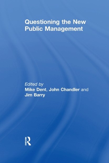 Questioning the New Public Management, John Chandler - Paperback - 9781138378773